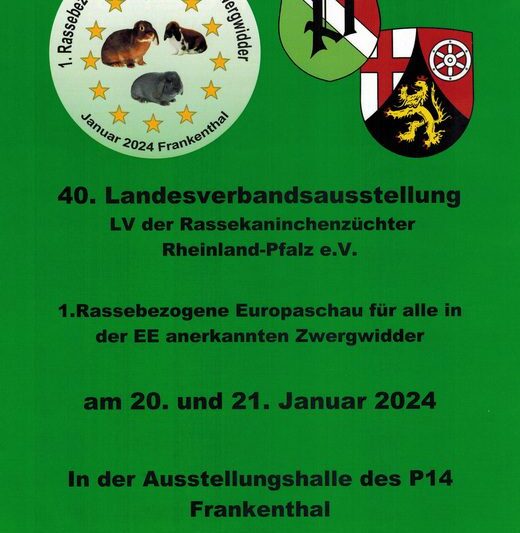 40. Landesverbandsschau Rheinland-Pfalz 2024 in Frankenthal mit 1. Rassebezogener Europaschau für Zwergwidder
