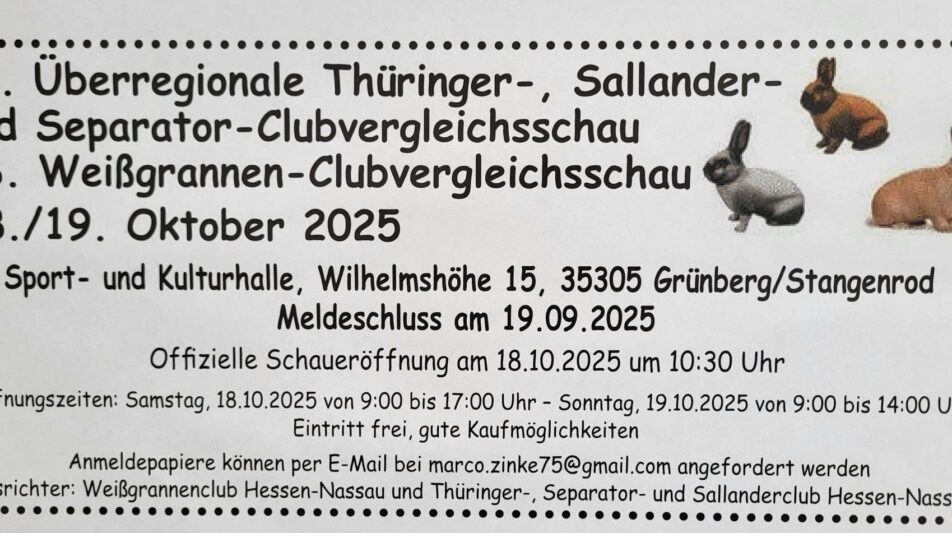30. Thüringer-, Sallander- und Separator-Club-Vergleichsschau mit 18. Weißgrannen-Club-Vergleichsschau 2025 in Grünberg/Stangenrod