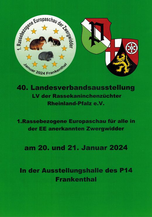 40. LV-Schau Rheinland-Pfalz 2024 in Frankenthal mit 1. Rassebezogener Europaschau für Zwergwidder, Einladung
