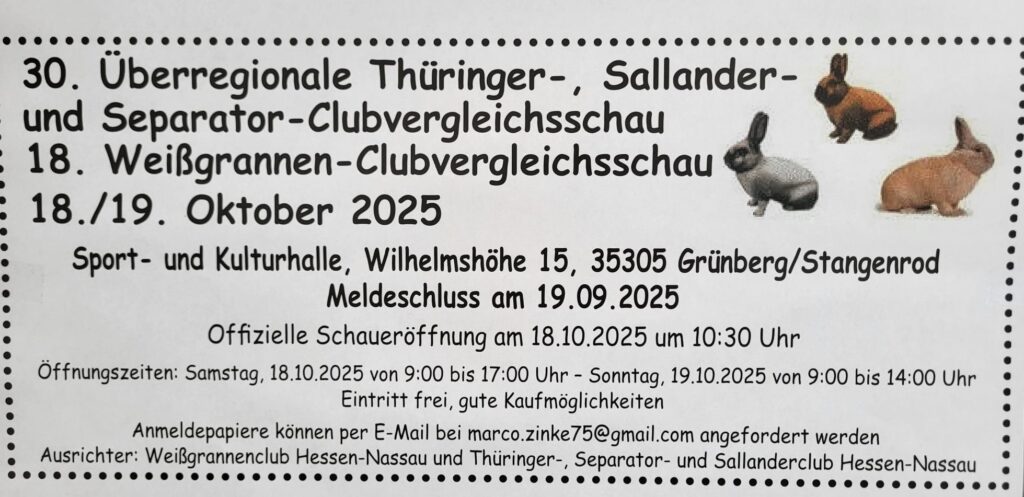 30. Thüringer-, Sallander- und Separator-Club-Vergleichsschau mit 18. Weißgrannen-Club-Vergleichsschau 2025 in Grünberg/Stangenrod, Einladung
